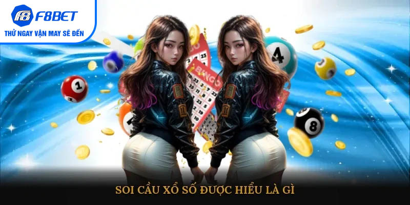 Soi cầu xổ số được hiểu là gì?